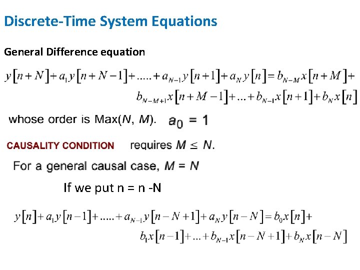 Discrete-Time System Equations General Difference equation If we put n = n -N 