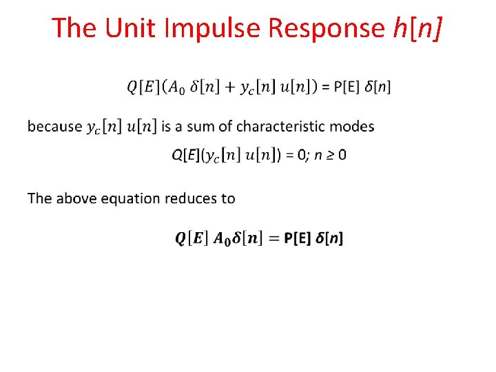 The Unit Impulse Response h[n] • 