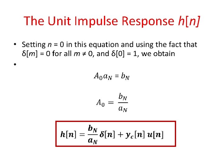 The Unit Impulse Response h[n] • 