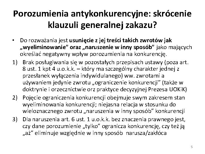 Porozumienia antykonkurencyjne: skrócenie klauzuli generalnej zakazu? • Do rozważania jest usunięcie z jej treści