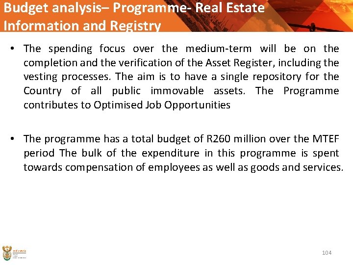 Budget analysis– Programme- Real Estate Information and Registry • The spending focus over the