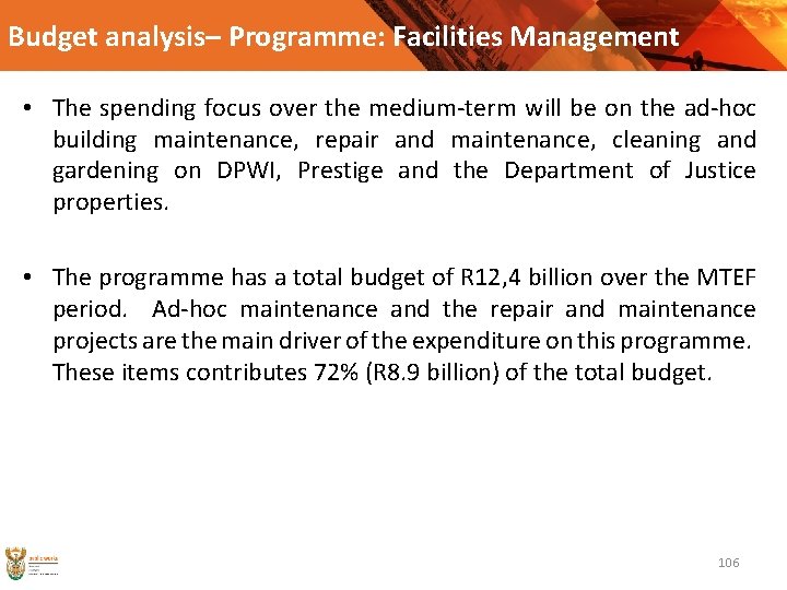 Budget analysis– Programme: Facilities Management • The spending focus over the medium-term will be