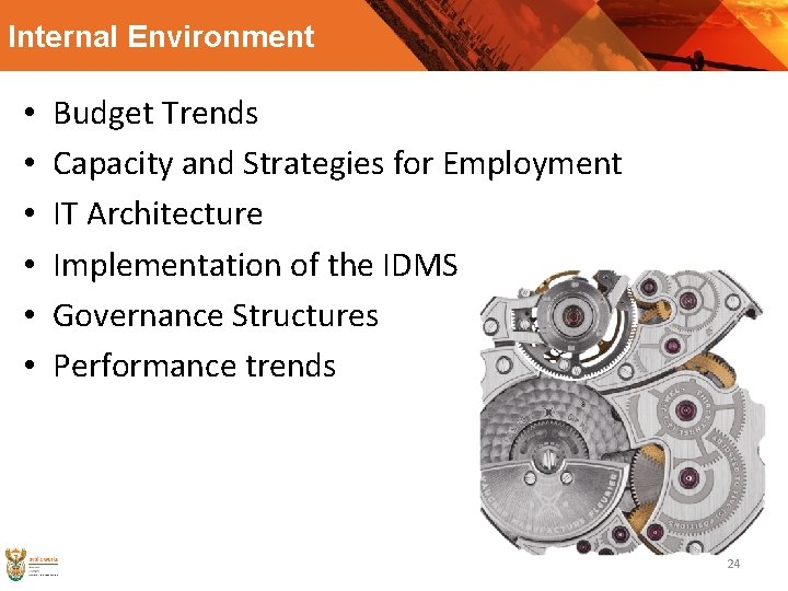 Internal Environment • • • Budget Trends Capacity and Strategies for Employment IT Architecture