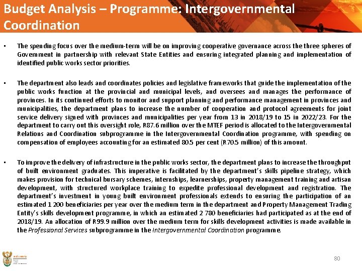 Budget Analysis – Programme: Intergovernmental Coordination • The spending focus over the medium-term will