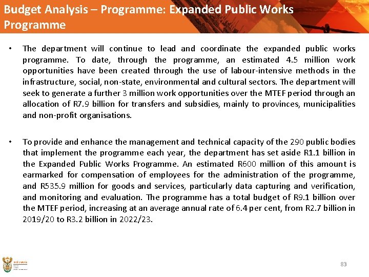 Budget Analysis – Programme: Expanded Public Works Programme • The department will continue to