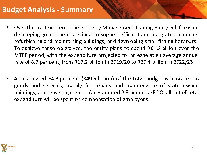 Budget Analysis - Summary • Over the medium term, the Property Management Trading Entity