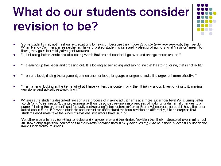 What do our students consider revision to be? l Some students may not meet