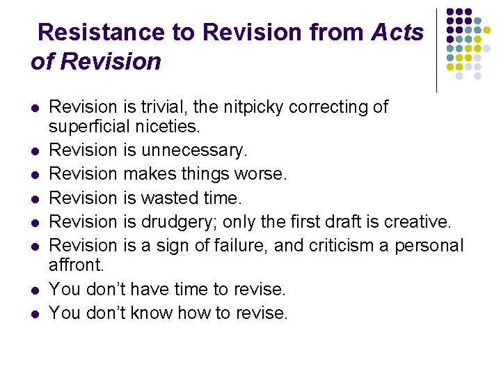 Resistance to Revision from Acts of Revision l l l l Revision is trivial,