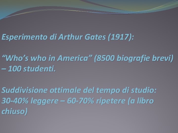 Esperimento di Arthur Gates (1917): “Who’s who in America” (8500 biografie brevi) – 100