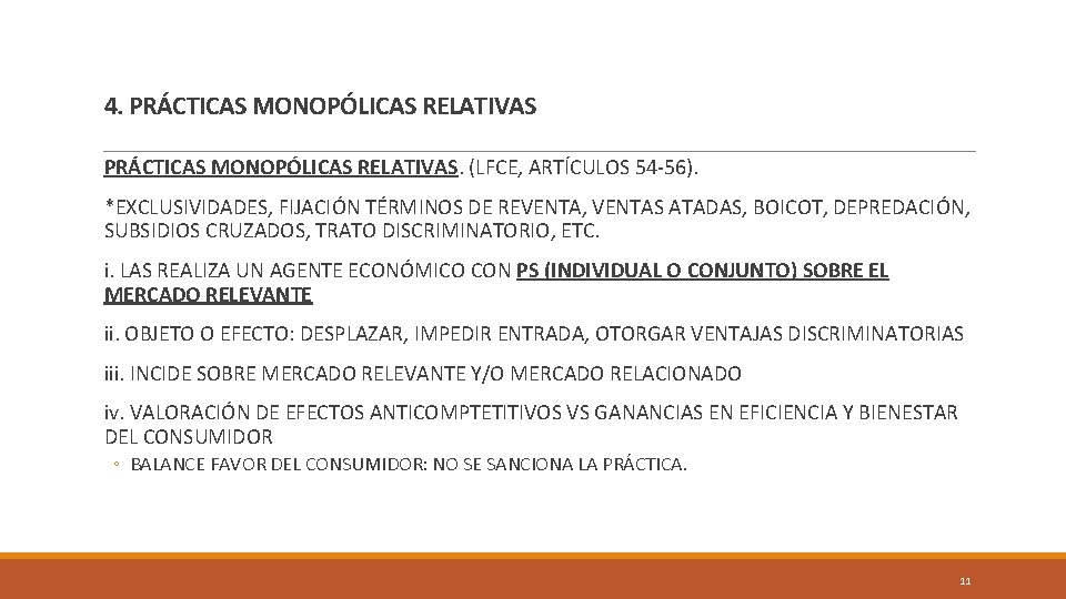 4. PRÁCTICAS MONOPÓLICAS RELATIVAS. (LFCE, ARTÍCULOS 54 -56). *EXCLUSIVIDADES, FIJACIÓN TÉRMINOS DE REVENTA, VENTAS