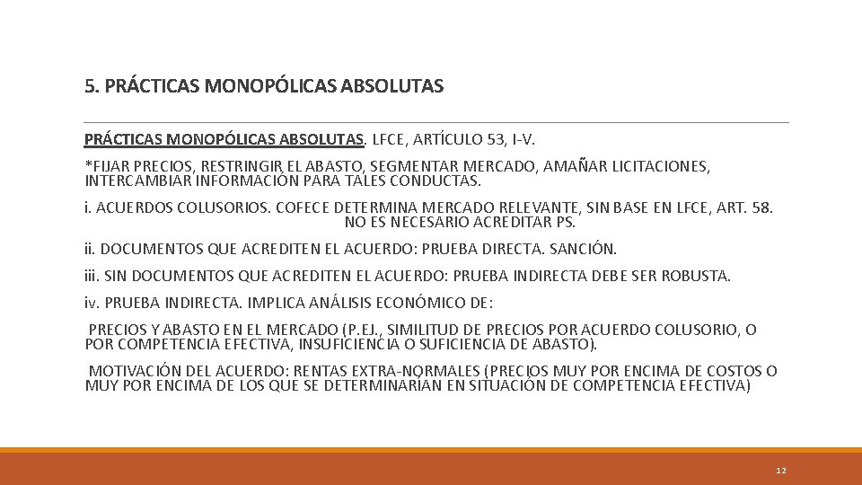 5. PRÁCTICAS MONOPÓLICAS ABSOLUTAS. LFCE, ARTÍCULO 53, I-V. *FIJAR PRECIOS, RESTRINGIR EL ABASTO, SEGMENTAR