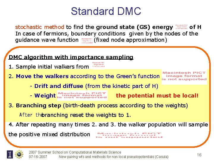 Standard DMC stochastic method to find the ground state (GS) energy of H In