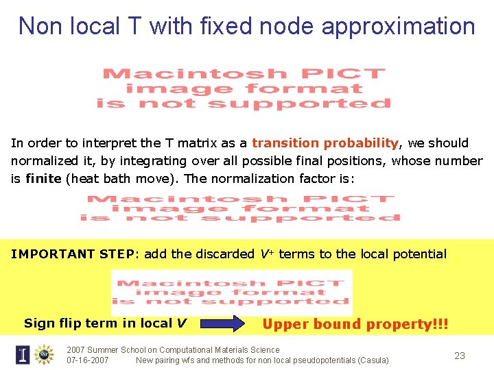 Non local T with fixed node approximation In order to interpret the T matrix