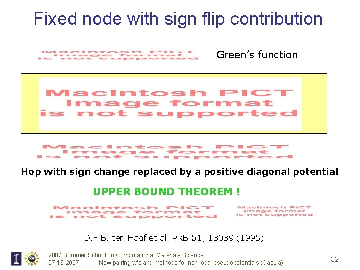 Fixed node with sign flip contribution Green’s function Hop with sign change replaced by