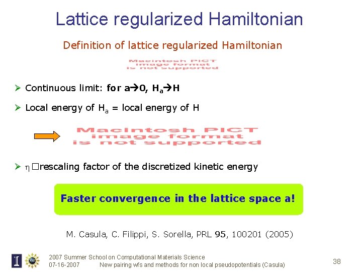 Lattice regularized Hamiltonian Definition of lattice regularized Hamiltonian Ø Continuous limit: for a 0,