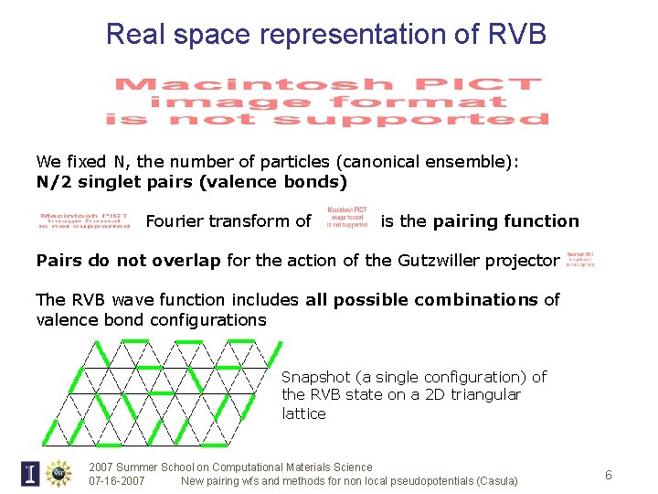 Real space representation of RVB We fixed N, the number of particles (canonical ensemble):