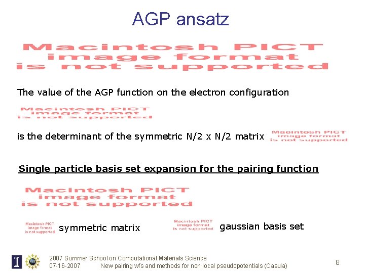 AGP ansatz The value of the AGP function on the electron configuration is the