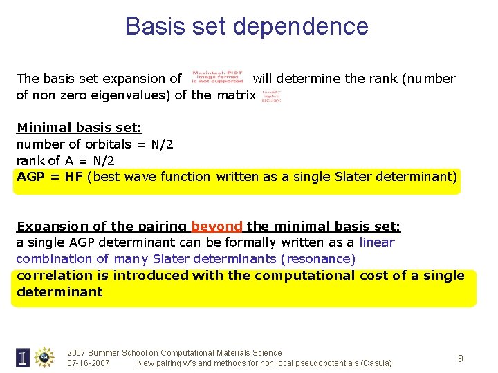 Basis set dependence The basis set expansion of will determine the rank (number of