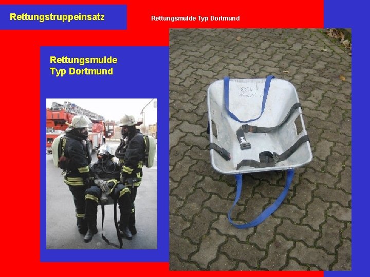 Rettungstruppeinsatz Rettungsmulde Typ Dortmund 