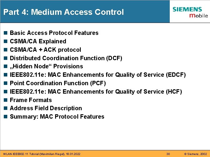 Part 4: Medium Access Control n n n Basic Access Protocol Features CSMA/CA Explained Part 4: Medium Access Control n n n Basic Access Protocol Features CSMA/CA Explained