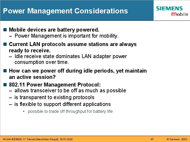 Power Management Considerations n Mobile devices are battery powered. – Power Management is important Power Management Considerations n Mobile devices are battery powered. – Power Management is important
