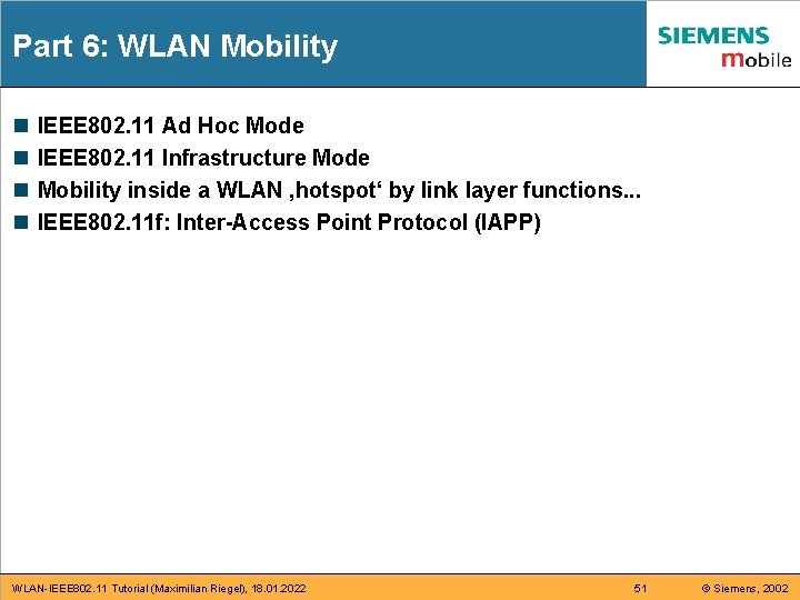 Part 6: WLAN Mobility n n IEEE 802. 11 Ad Hoc Mode IEEE 802. Part 6: WLAN Mobility n n IEEE 802. 11 Ad Hoc Mode IEEE 802.