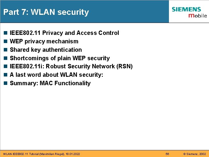 Part 7: WLAN security n n n n IEEE 802. 11 Privacy and Access Part 7: WLAN security n n n n IEEE 802. 11 Privacy and Access