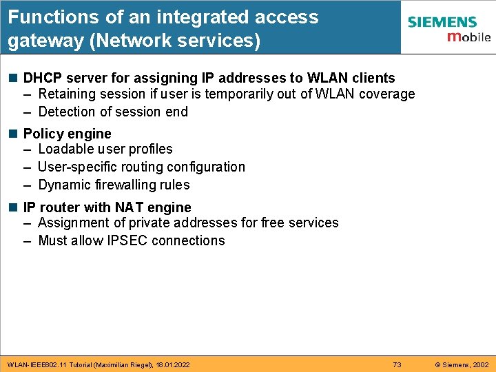 Functions of an integrated access gateway (Network services) n DHCP server for assigning IP Functions of an integrated access gateway (Network services) n DHCP server for assigning IP