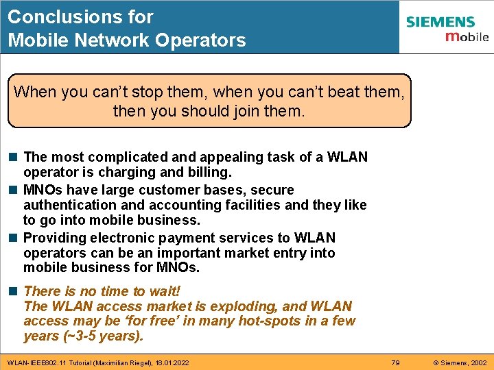 Conclusions for Mobile Network Operators When you can’t stop them, when you can’t beat Conclusions for Mobile Network Operators When you can’t stop them, when you can’t beat