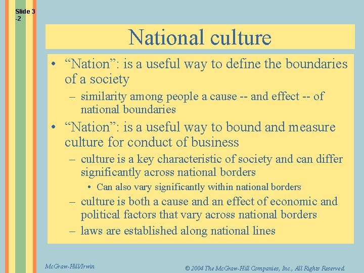 Slide 3 -2 National culture • “Nation”: is a useful way to define the