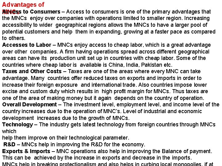 Advantages of Access MNCs to Consumers – Access to consumers is one of the
