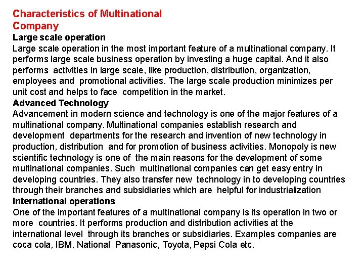 Characteristics of Multinational Company Large scale operation in the most important feature of a