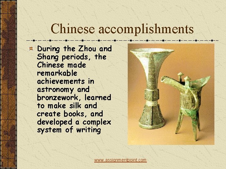 Chinese accomplishments During the Zhou and Shang periods, the Chinese made remarkable achievements in