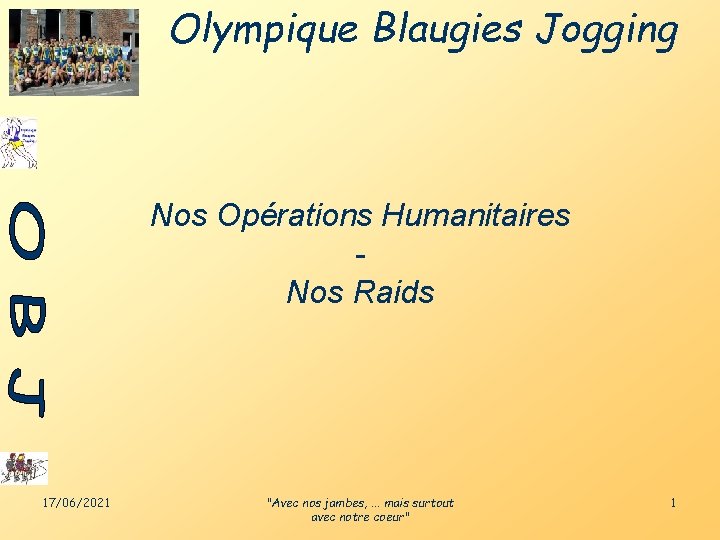 Olympique Blaugies Jogging Nos Opérations Humanitaires Nos Raids 17/06/2021 "Avec nos jambes, . .