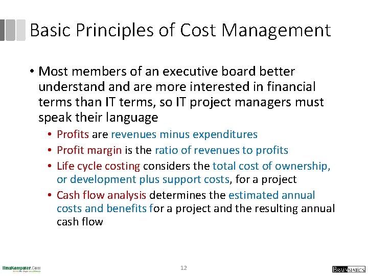 Basic Principles of Cost Management • Most members of an executive board better understand