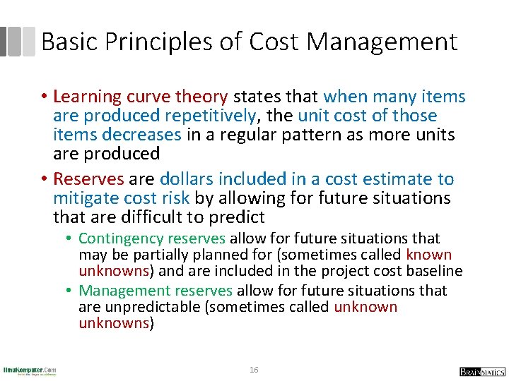 Basic Principles of Cost Management • Learning curve theory states that when many items