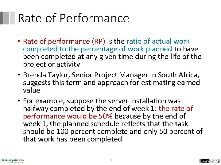 Rate of Performance • Rate of performance (RP) is the ratio of actual work