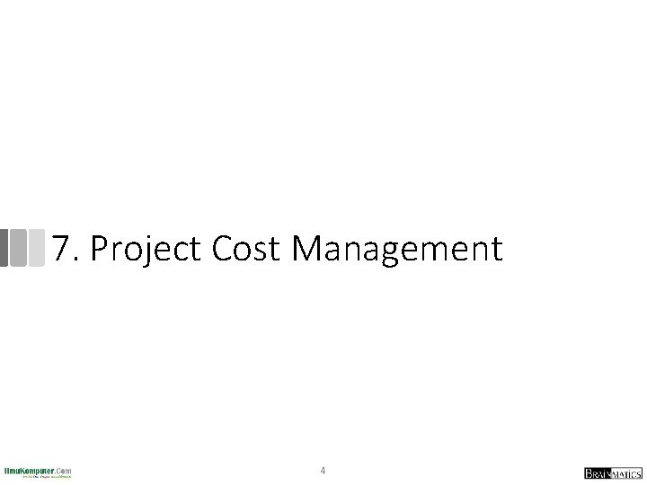 7. Project Cost Management 4 