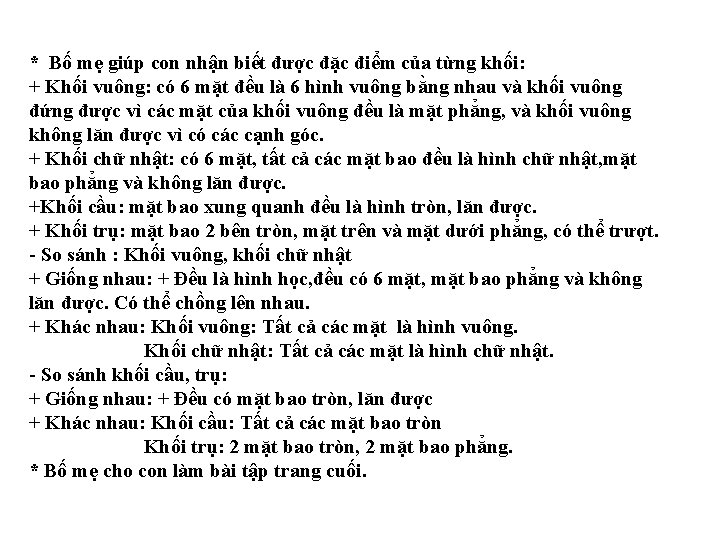 * Bố mẹ giúp con nhận biết được đặc điểm của từng khối: +