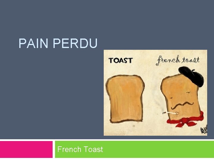 PAIN PERDU French Toast 