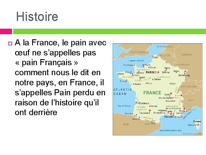 Histoire A la France, le pain avec œuf ne s’appelles pas « pain Français