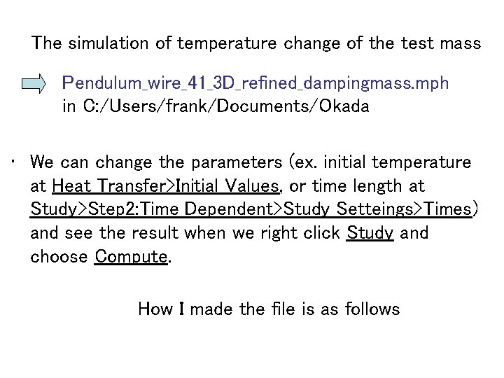 The simulation of temperature change of the test mass Pendulum_wire_41_3 D_refined_dampingmass. mph in C: