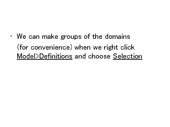  • We can make groups of the domains (for convenience) when we right