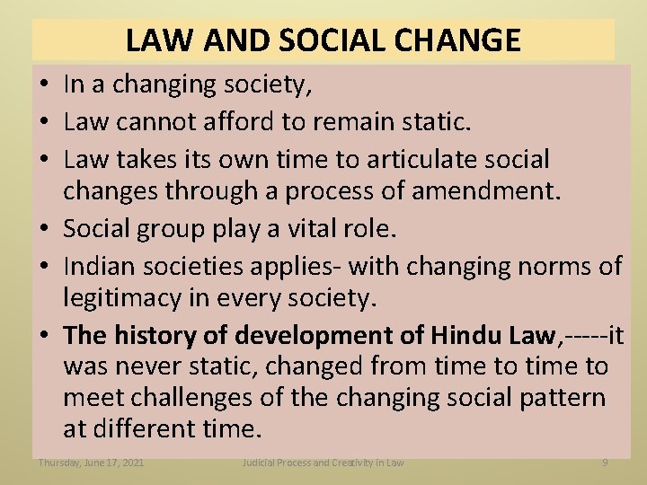LAW AND SOCIAL CHANGE • In a changing society, • Law cannot afford to LAW AND SOCIAL CHANGE • In a changing society, • Law cannot afford to