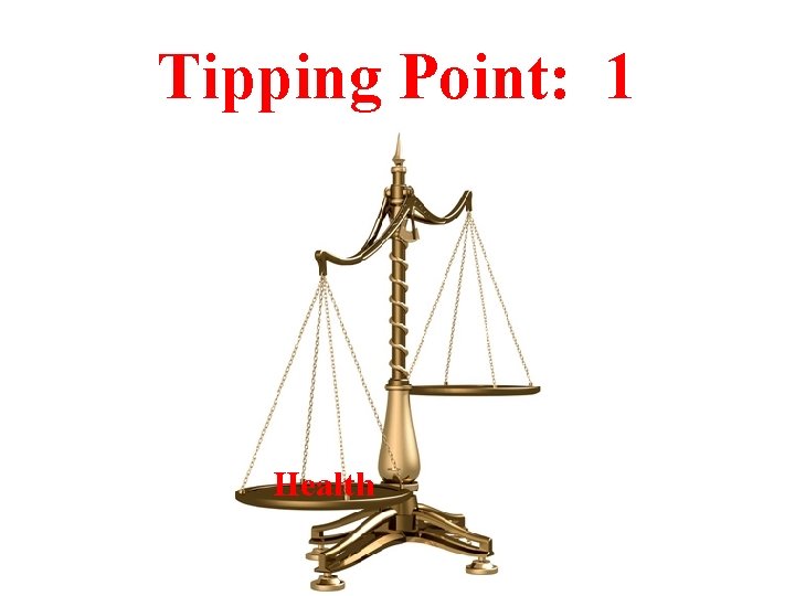 Tipping Point: 1 Health 