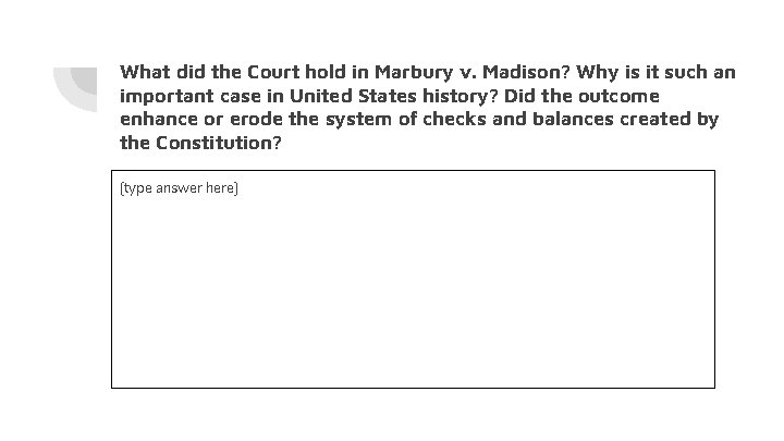 What did the Court hold in Marbury v. Madison? Why is it such an