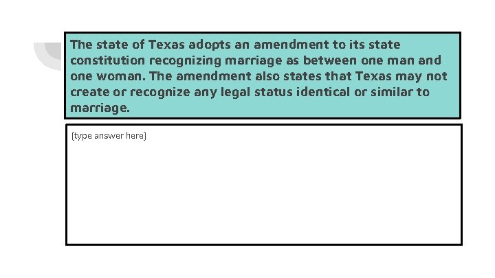 The state of Texas adopts an amendment to its state constitution recognizing marriage as