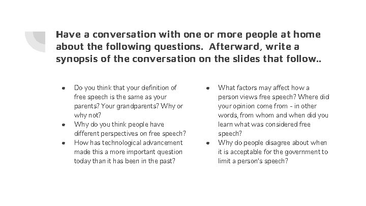 Have a conversation with one or more people at home about the following questions.