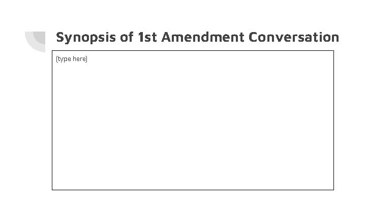 Synopsis of 1 st Amendment Conversation [type here] 