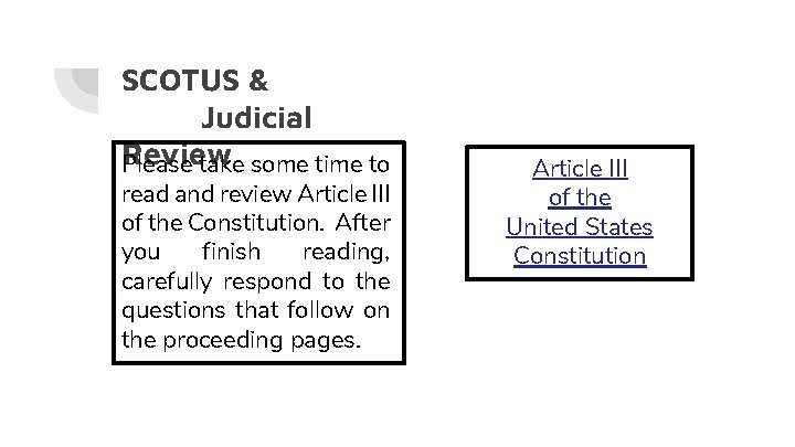 SCOTUS & Judicial Review Please take some time to read and review Article III